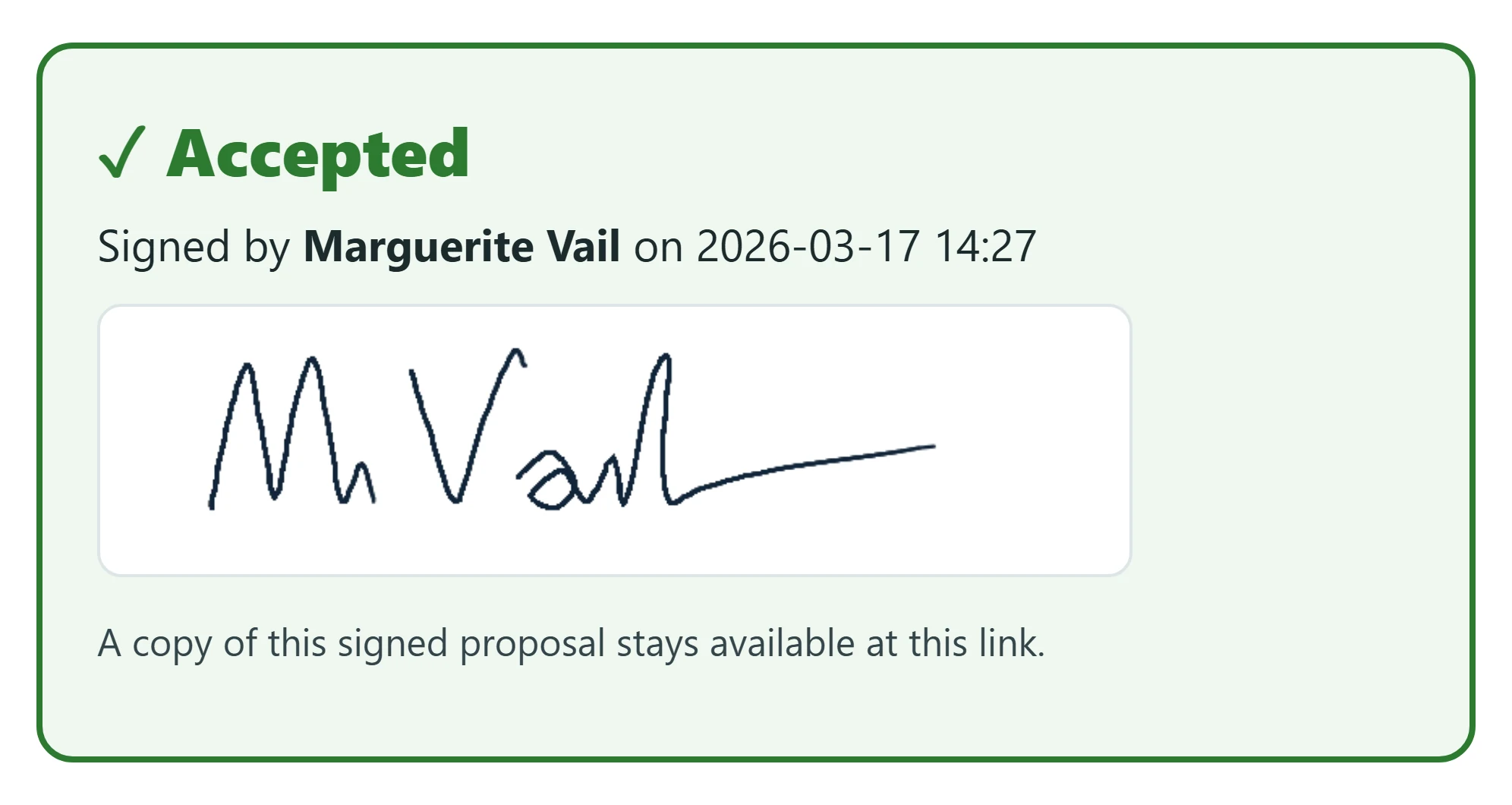 The same proposal after signing: Accepted, signed by Marguerite Vail with the date and time, her drawn signature, and a line saying a copy of the signed proposal stays available at the link